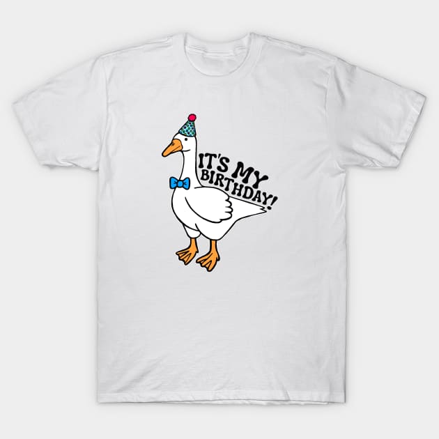 It's My Birthday Silly Goose T-Shirt by Downtown Rose